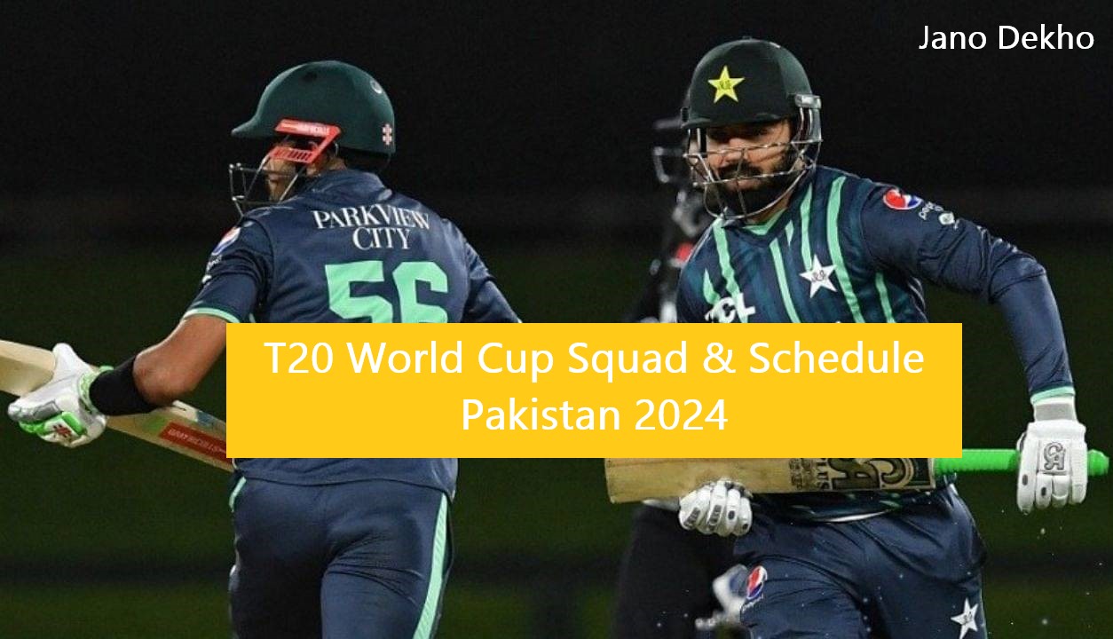 T20 World Cup Squad And Schedule Pakistan 2024 Jano Dekho